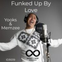 Yooks & Memzee - Funked Up By Love (Instrumental Mix)