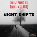 Real Djy Park feat. Drip Dokotela, Gem Valley Musiq - Night Shifts