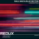 Raul Mad & Blue Sector - Cassiopeia