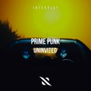 Prime Punk - Uninvited