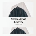 Meskalino - Listen