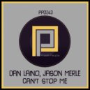 Dan Laino, Jason Merle - Cant Stop
