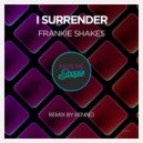 Frankie Shakes feat. Fabrizio La Marca - I Surrender