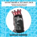 Kathy Brown, Jet Boot Jack - Bringing The Good Times Back