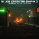 The Laced Soundsystem & Scorpion XX - Thinking of the Future