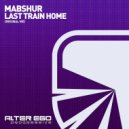 Mabshur - Last Train Home