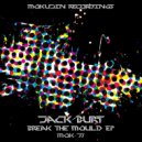 Jack Burt - Break The Mould