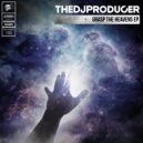 The DJ Producer - Grasp The Heavens