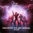 INDVSTRY & MC Siqnal - The Game