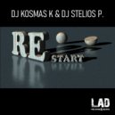 DJ Kosmas K & DJ Stelios P. - Restart