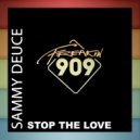 Sammy Deuce - Stop The Love
