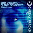 Kid Dynamo - Love So Deep
