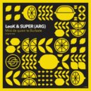 LeoK & SUPER (ARG) - Mirá de Quien Te Burlaste