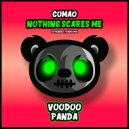 Comao - Nothing Scares Me