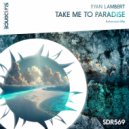 Ryan Lambert - Take Me To Paradise