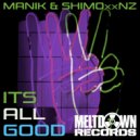 SHIMOxxNZ & Manik (NZ) - It's All Good