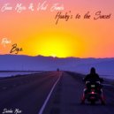 Juan Mejia & Vlad Janela - Harley's to the Sunset