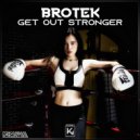BroTek - Get out Stronger