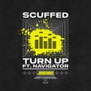 Scuffed, Navigator - Turn Up (Original Mix)