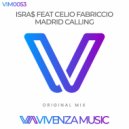 Isra$ Feat Celio Fabriccio - Madrid Calling (Original Mix)