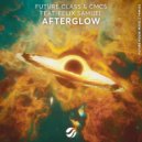 Future Class, CMC$, Felix Samuel - Afterglow