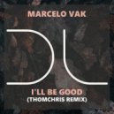 Marcelo Vak - I'll Be Good