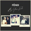 FĒNIX - By Your Side