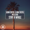 John Castel & Xan Castel, Muizaik - Stay A While