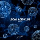 Local Acid Club - Warping World