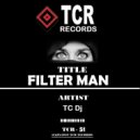 TC Dj - Filter Man