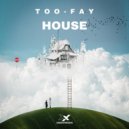 TOO-FAY - House