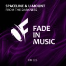 SpaceLine & U-Mount - From The Darkness