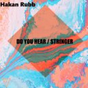 Hakan Rubb - Do You Hear