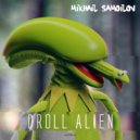 Mikhail Samoilov - Droll Alien