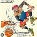 Alexny - Slamming Down