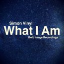 Simon Vinyl - What I Am