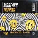 MBreaks - Tripping