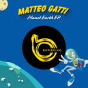Matteo Gatti - Planet Earth
