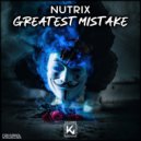 Nutrix - Greatest Mistake