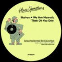 3kelves, We Are Neurotic - Think Of You Only