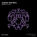 Ulrich Van Bell - Gravity