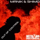 Manik (NZ) & SHIMOxxNZ - Out Of Control