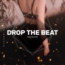 Kidd Island - Drop The Beat