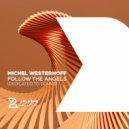 Michel Westerhoff - Follow The Angels