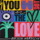 Rockin Moroccin - You Got the Love