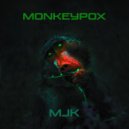 Malcolm Jack & Kracker - Monkeypox