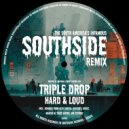 Triple Drop - Hard & Loud