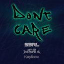 S3RL ft IC3MANIA & Kayliana - Don't Care