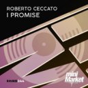 Roberto Ceccato - I Promise
