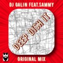 DJ GALIN feat.Sammy - Deep Dish It